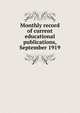 Monthly record of current educational publications, September 1919, 