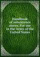 Handbook of subsistence stores. For use in the Army of the United States, 