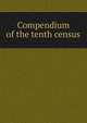 Compendium of the tenth census, 