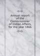 Annual report of the Commissioner of Indian Affairs, for the year 1866, 