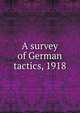 A survey of German tactics, 1918, 