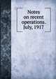 Notes on recent operations. July, 1917, 