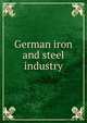 German iron and steel industry, 