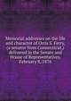 Memorial addresses on the life and character of Orris S. Ferry, (a senator from Connecticut,) delivered in the Senate and House of Representatives, February 8, 1876, 