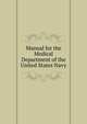 Manual for the Medical Department of the United States Navy, 