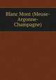 Blanc Mont (Meuse-Argonne-Champagne), 