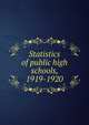 Statistics of public high schools, 1919-1920, 