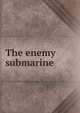 The enemy submarine, 