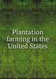 Plantation farming in the United States, 