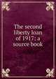The second liberty loan of 1917: a source book, 