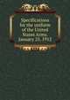 Specifications for the uniform of the United States Army. January 25, 1912, 