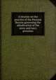 A treatise on the practice of the Pension Bureau governing the adjudication of the army and navy pensions, 