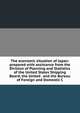 The economic situation of Japan: prepared with assistance from the Division of Planning and Statistics of the United States Shipping Board, the United . and the Bureau of Foreign and Domestic C, 