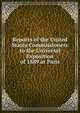 Reports of the United States Commissioners to the Universal Exposition of 1889 at Paris, 