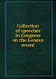 Collection of speeches in Congress on the Geneva award, 