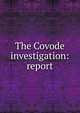 The Covode investigation: report, 