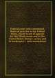 Federal court rules annotated. Rules of practice in the United States circuit court of appeals for the Third circuit and in the United States district . at law and in bankruptcy ; with annotations, 