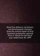 Rural free delivery; its history and development. Extracts from the annual report of first Assistant postmaster-general Perry S. Heath for the fiscal year ended June 30, 1899, 