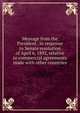 Message from the President . in response to Senate resolution of April 6, 1892, relative to commercial agreements made with other countries, 