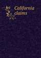 California claims, 