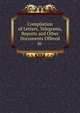 Compilation of Letters, Telegrams, Reports and Other Documents Offered in ., 