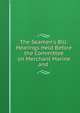 The Seamen's Bill: Hearings Held Before the Committee on Merchant Marine and ., 