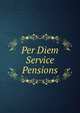 Per Diem Service Pensions, 