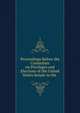 Proceedings Before the Committee on Privileges and Elections of the United States Senate in the ., 