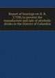 Report of hearings on H. R. 17530, to prevent the manufacture and sale of alcoholic drinks in the District of Columbia, 