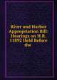 River and Harbor Appropriation Bill: Hearings on H.R. 11892 Held Before the ., 