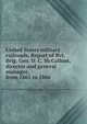 United States military railroads. Report of Bvt. Brig. Gen. D. C. McCallum, director and general manager, from 1861 to 1866, 