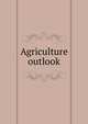 Agriculture outlook, 