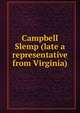 Campbell Slemp (late a representative from Virginia), 