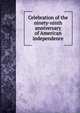 Celebration of the ninety-ninth anniversary of American independence, 