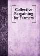 Collective Bargaining for Farmers, 