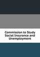 Commission to Study Social Insurance and Unemployment, 
