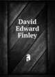 David Edward Finley, 