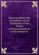 Hearing Before the Committee on the Territories of the House of Representatives on Revenues in ., 