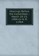 Hearings Before the Committee .: March 18-19, 1904 on H. R. 11964, 
