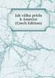 Jak valka prisla k Americe (Czech Edition), 