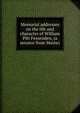 Memorial addresses on the life and character of William Pitt Fessenden, (a senator from Maine), 