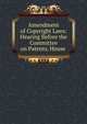 Amendment of Copyright Laws: Hearing Before the Committee on Patents, House ., 
