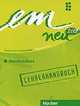 Em Neu 2008: Deutsch als Fremdsprache - Niveaustufe C1: Abschlusskurs: Lehrerhandbuch, Jutta Orth-Chambah, Michaela Perlmann-Balme, Susanne Schwalb 