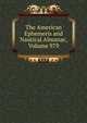The American Ephemeris and Nautical Almanac, Volume 979, 