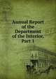 Annual Report of the Department of the Interior, Part 1, 