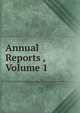 Annual Reports , Volume 1, 