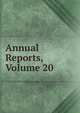 Annual Reports, Volume 20, 