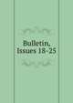 Bulletin, Issues 18-25, 