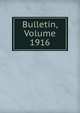 Bulletin, Volume 1916, 