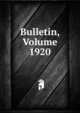 Bulletin, Volume 1920, 
